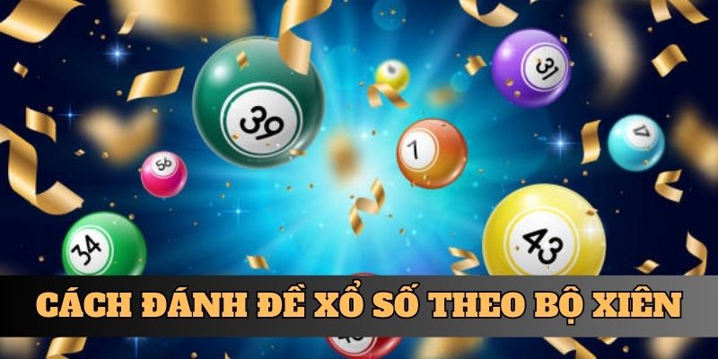 Cách Đánh Đề Theo Bộ Bất Bại Dành Cho Hội Viên F168 4 Cách đánh đề xổ số theo bộ xiên